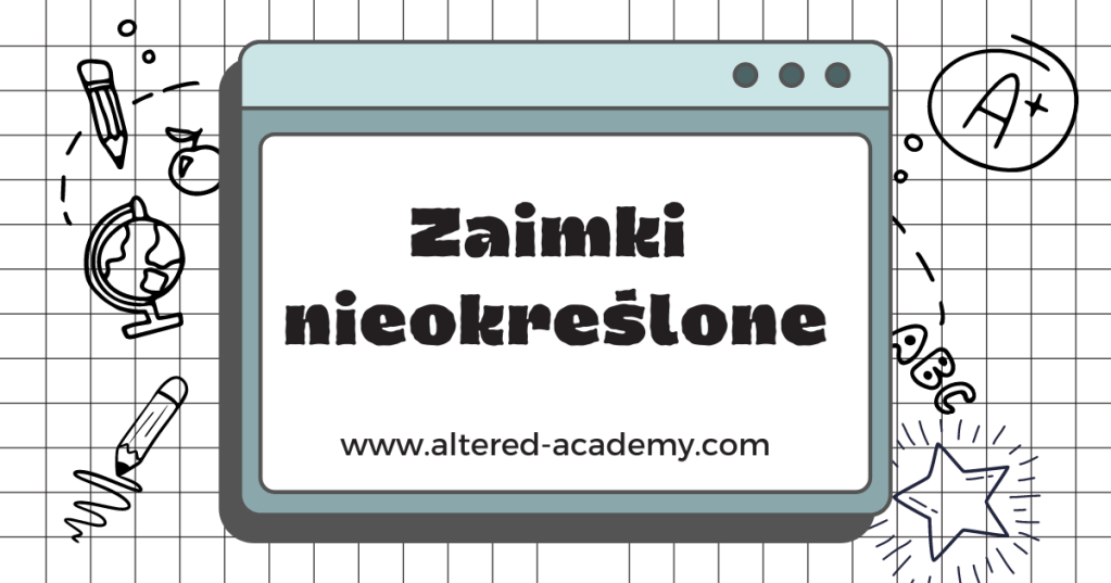 Ktoś, coś, gdzieś, czyli zaimki nieokreślone w&nbsp;akcji